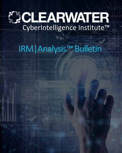 Copy of Clearwater IRM _ Analysis CyberIntelligence™ Insight Bulletin Blog Header (3)